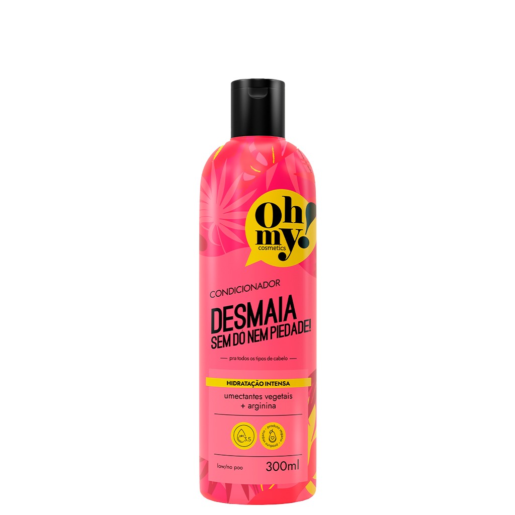 Oh My Cosmetics Condicionador Desmaia Sem Dó Nem Piedade 300ml