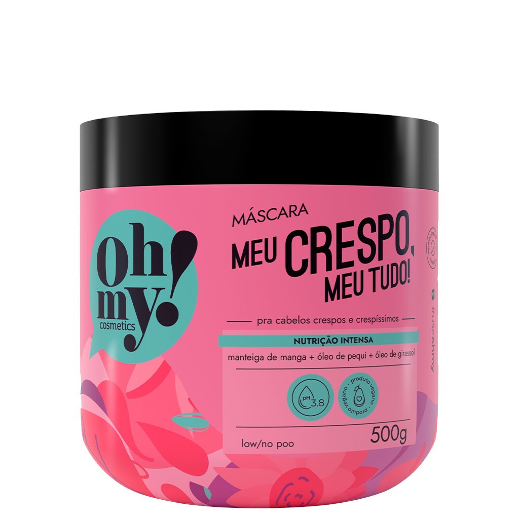 Oh My Cosmetics Máscara Meu Crespo, Meu Tudo 500g
