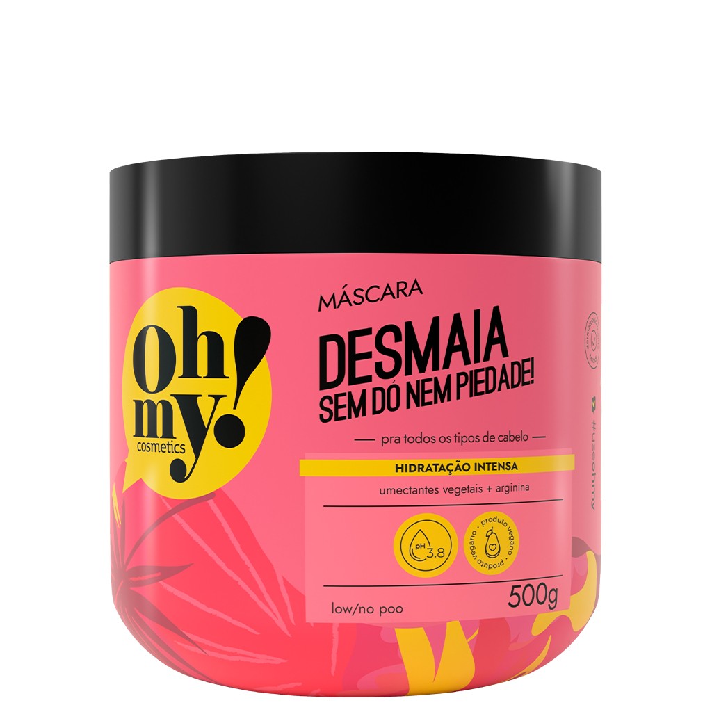 Oh My Cosmetics Máscara Desmaia Sem Dó Nem Piedade 500g