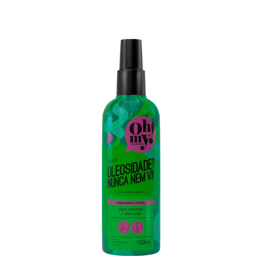 Oh My Cosmetics Fluido Oleosidade? Nunca Nem Vi! 150ml